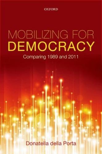 Mobilizing for Democracy: Comparing 1989 and 2011