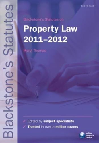 Blackstone's Statutes on Property Law, 2011-2012