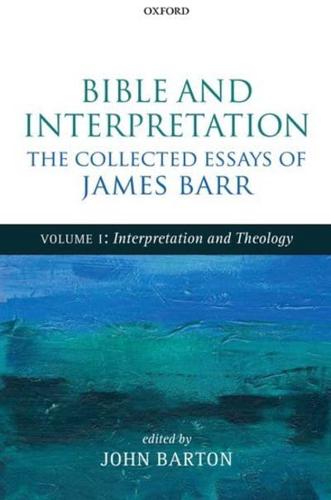 Bible and Interpretation Volume I Interpretation and Theology