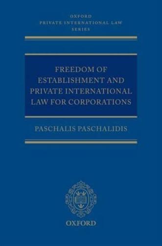 Freedom of Establishment and Private International Law for Corporations