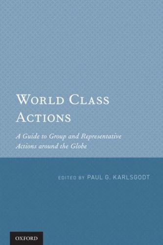 World Class Actions: A Guide to Group and Representative Actions Around the Globe