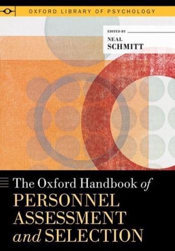 The Oxford Handbook of Personnel Assessment and Selection