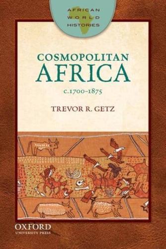 Cosmopolitan Africa, C.1700-1875