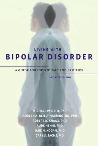 Living with Bipolar Disorder: A Guide for Individuals and Familiesupdated Edition (Updated)