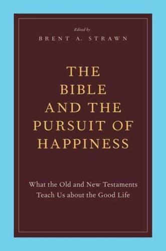 The Bible and the Pursuit of Happiness