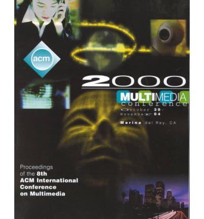 Multimedia '00 Conference Proceedings
