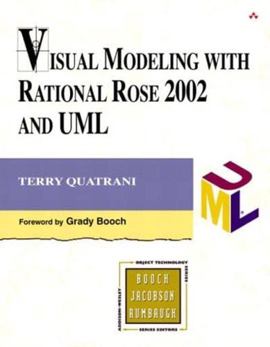 Visual Modeling With Rational Rose 2002 and UML