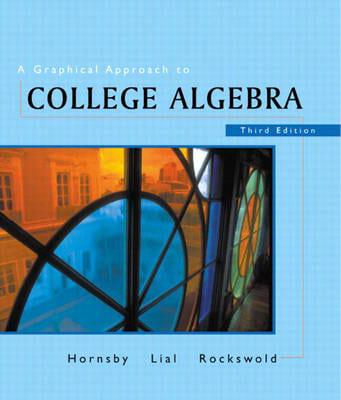 A Graphical Approach to College Algebra