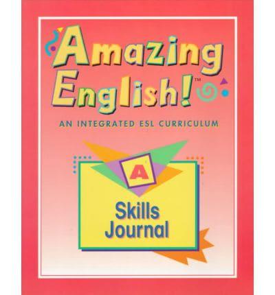 Amazing English! A. Skills Journal