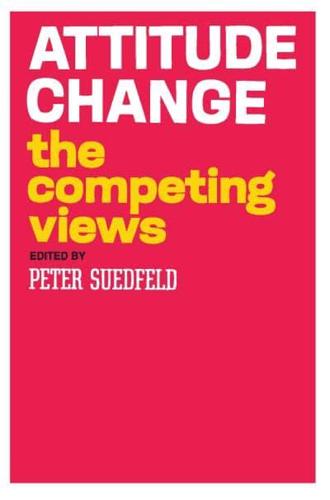 Attitude Change: The Competing Views