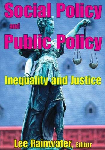 Social Policy and Public Policy : Inequality and Justice