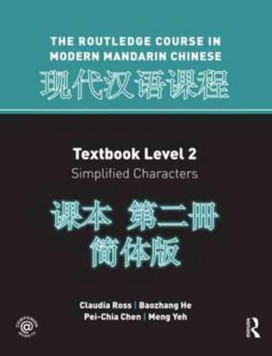 Routledge Course in Modern Mandarin Chinese. Level 2 (Simple)