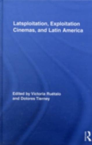 Latsploitation, Latin America, and Exploitation Cinema