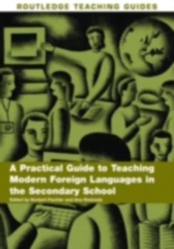 A Practical Guide to Teaching Modern Foreign Languages in the Secondary School