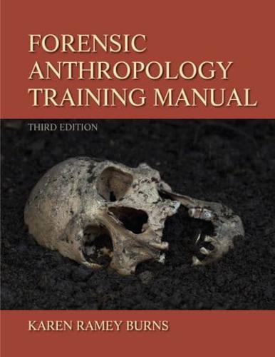 The Forensic Anthropology Training Manual