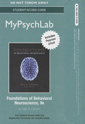 NEW MyLab Psychology With Pearson eText -- Standalone Access Card -- For Foundations of Behavioral Neuroscience