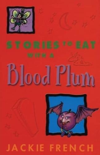 Stories to Eat with a Blood Plum
