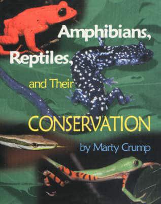 Amphibians, Reptiles, and Their Conservation