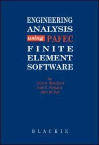 Engineering Analysis Using PAFEC Finite Element Software