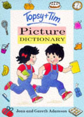 Topsy and Tim Picture Dictionary