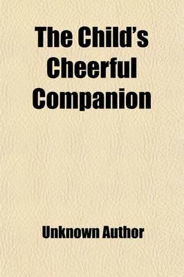 Child's Cheerful Companion; A Book for Young People