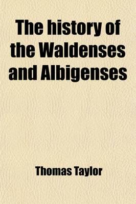 History of the Waldenses and Albigenses; Who Begun the Reformation in the V