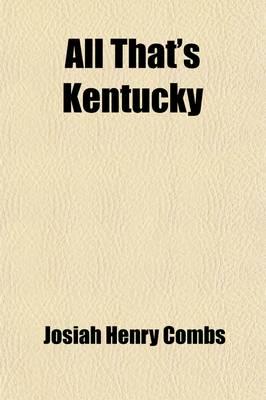 All That's Kentucky; an Anthology