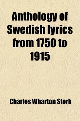 Anthology of Swedish Lyrics from 1750 to 1915 (Volume 9)