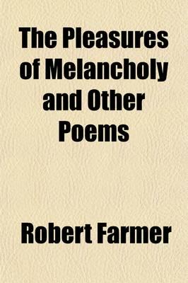 Pleasures of Melancholy, and Other Poems