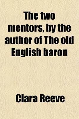 Two Mentors, By the Author of the Old English Baron