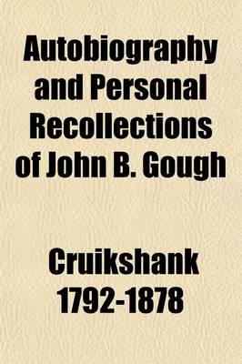 Autobiography and Personal Recollections of John B. Gough