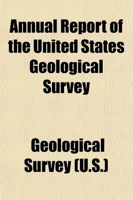 Annual Report of the United States Geological Survey to the Secretary of Th