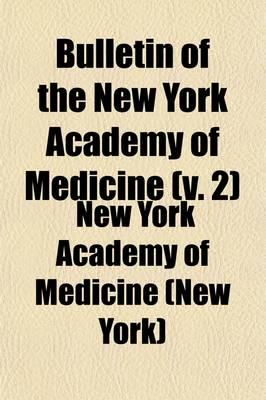 Bulletin of the New York Academy of Medicine (Volume 2)