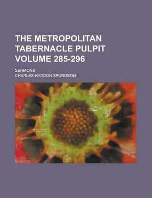 Metropolitan Tabernacle Pulpit (Pts. 285-296)