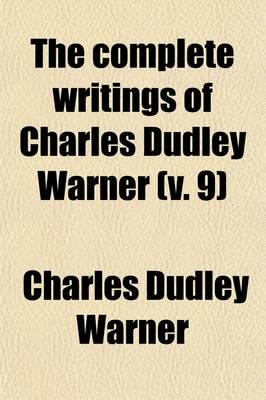 Complete Writings of Charles Dudley Warner (Volume 9)