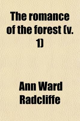 Romance of the Forest (Volume 1); Interspersed With Some Pieces of Poetry