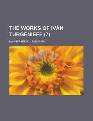 Works of Ivan Turgenieff (V. 7)