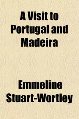 Visit to Portugal and Madeira