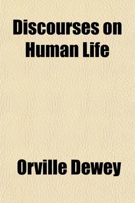 Discourses On Human Life (Volume 1)