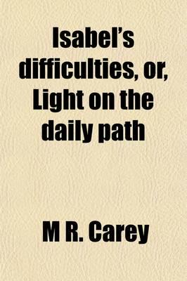 Isabel's Difficulties, Or, Light On the Daily Path