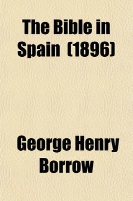 Bible in Spain  (1896)