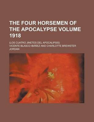 Four Horsemen of the Apocalypse; (Los Cuatro Jinetes Del Apocalipsis) Volum