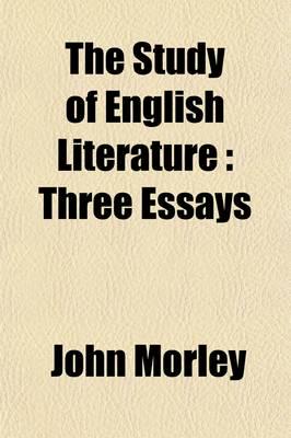 Study of English Literature; Three Essays. I. The Study of Literature, by J