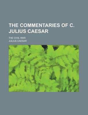 Commentaries of C. Julius Caesar (1880)