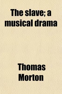 Slave; a Musical Drama