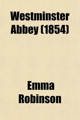 Westminster Abbey (Volume 1); Or, the Day of the Reformation