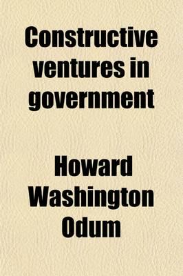 Constructive Ventures in Government; A Manual of Discussion and Study of Wo