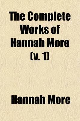 Complete Works of Hannah More (Volume 1)