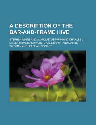 Description of the Bar-and-frame Hive