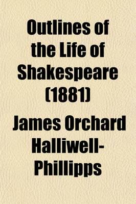 Outlines of the Life of Shakespeare